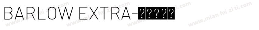 BARLOW EXTRA字体转换